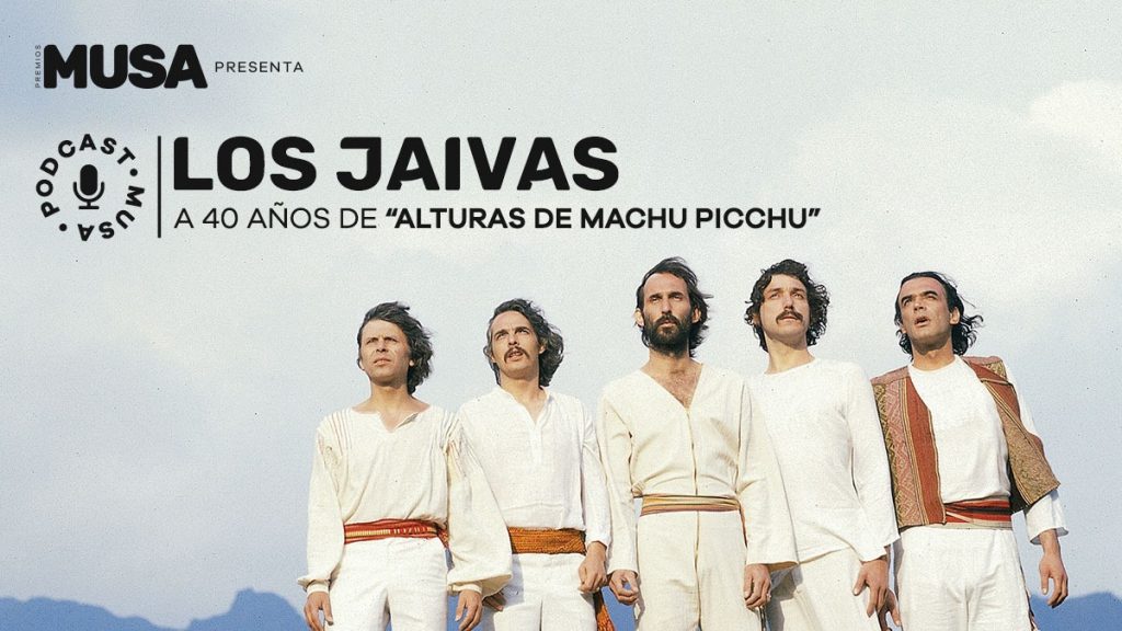 Premios MUSA presenta: "Los Jaivas a 40 años de ‘Alturas de Machu Picchu’”